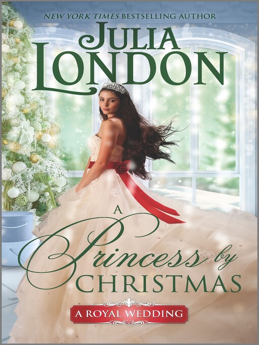 Title details for A Princess by Christmas by Julia London - Available